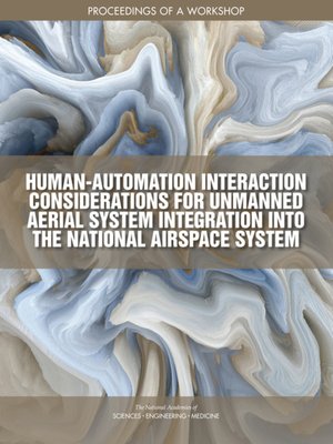 cover image of Human-Automation Interaction Considerations for Unmanned Aerial System Integration into the National Airspace System